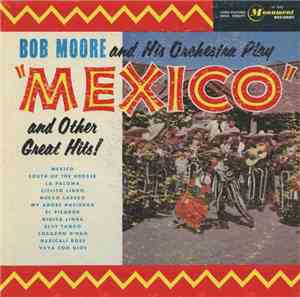 Bob Moore And His Orchestra - Play Mexico