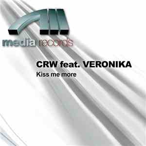 CRW feat. Veronika - Kiss Me More