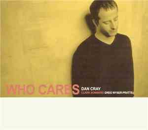 Dan Cray - Who Cares
