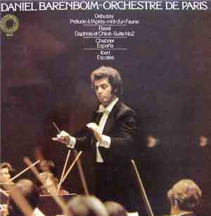 Daniel Barenboim, Orchestre De Paris, Debussy, Ravel, Chabrier, Ibert - Prélude À L'Après-midi D'Un Faune - Daphnis Et Chloë-Suite No2 - España - Escales