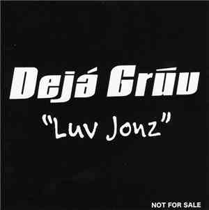 Deja Gruv - Luv Jonz