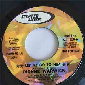 Dionne Warwick - Let Me Go To Him