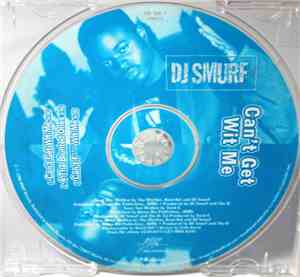 DJ Smurf  - Can't Get Wit Me