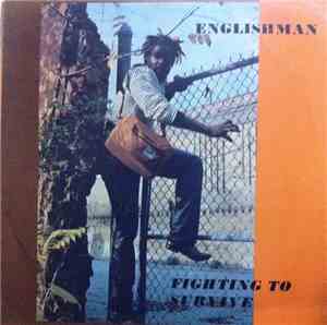 Englishman - Fighting To Survive