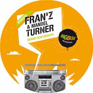 Fran'Z & Mandel Turner - Brand New Heights (Remixes)