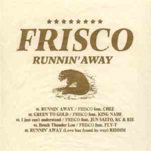 Frisco  - Runnin' Away