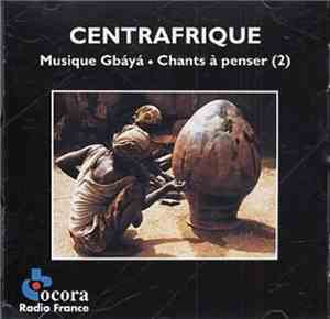 Gbáyá - Centrafrique: Musique Gbaya - Chants à Penser 