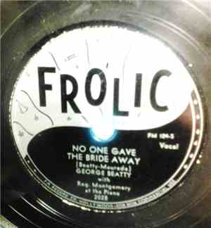 George Beatty - No One Gave The Bride Away / Beulah's Been Declared Out Of Bounds