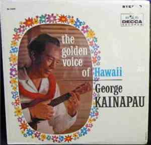 George Kainapau - The Golden Voice Of Hawaii