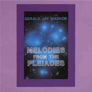 Gerald Jay Markoe - Melodies From The Pleiades