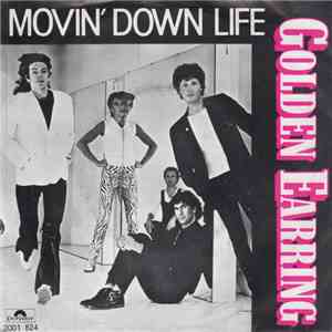 Golden Earring - Movin' Down Life
