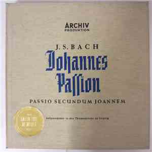J.S. Bach - Johannes Passion - Passio Secundum Joannem
