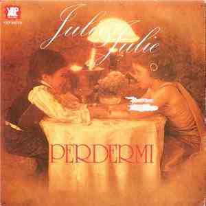 Juli & Julie - Perdermi