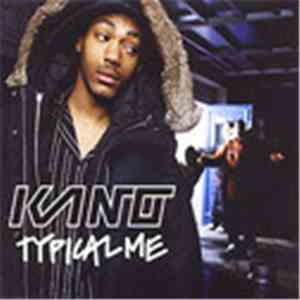 Kano  - Typical Me