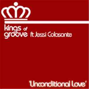 Kings Of Groove Feat. Jessi Colasante - Unconditional Love