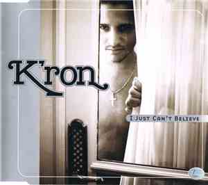 K'ron - I Just Can't Believe