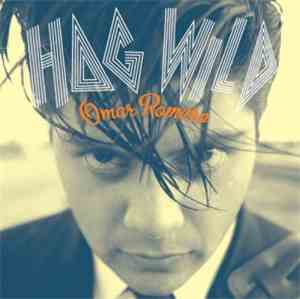 Omar Romero - Hog Wild