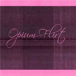 Opium Flirt - Saint European King Days