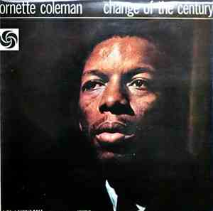 Ornette Coleman - Change Of The Century