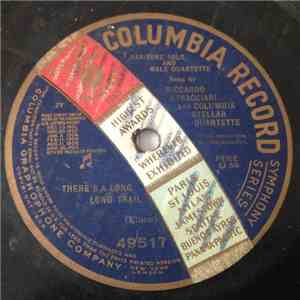 Riccardo Stracciari And Columbia Stellar Quartette - There's A Long Long Trail