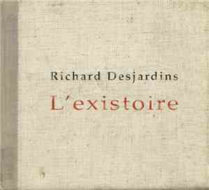 Richard Desjardins - L'Existoire