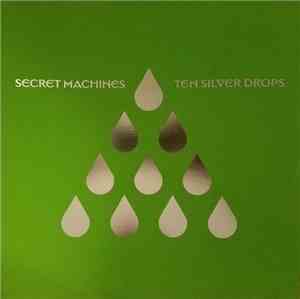 Secret Machines - Ten Silver Drops