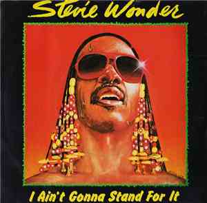 Stevie Wonder - I Ain't Gonna Stand For It