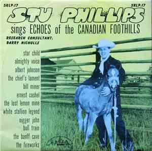 Stu Phillips  - Sings Echoes Of The Canadian Foothills