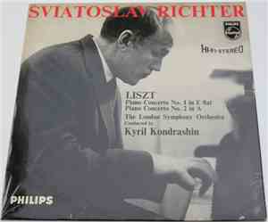 Sviatoslav Richter - Liszt, London Symphony Orchestra, Kyril Kondrashin - Klavierkonzert Nr. 1 Es-Dur / Klavierkonzert Nr. 2 A-Dur