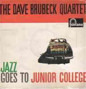 The Dave Brubeck Quartet - Jazz Goes To Junior College