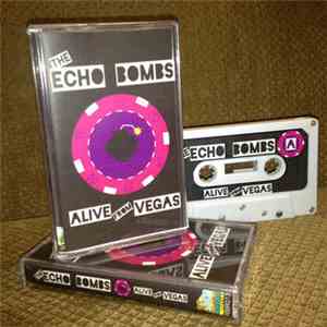 The Echo Bombs - Alive From Vegas