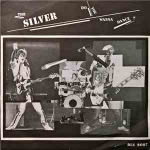 The Silver - Do You Wanna Dance?