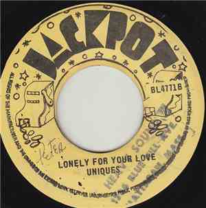 Uniques / The Agrovators - Lonely For Your Love / Joe Lewis