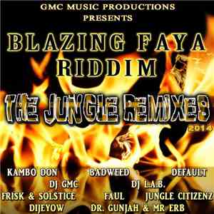 Various - Blazing Faya Riddim - The Jungle Remixes 2014