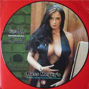 Various - Russ Meyer's Original Motion Picture Soundtracks: Up! Mega Vixens, Beneath The Valley Of The Ultra Vixens, Super Vixens
