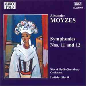 Alexander Moyzes / Slovak Radio Symphony Orchestra, Ladislav Slovák - Symponies Nos. 11 and 12