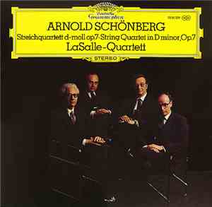 Arnold Schönberg, LaSalle-Quartett - Streichquartett D-Moll Op.7 · String Quartet In D Minor, Op.7