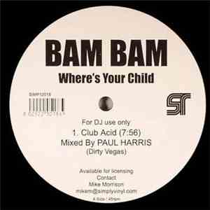 Bam Bam - Where's Your Child