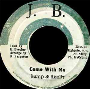 Bump & Skelly - Come With Me