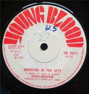 Chain Reaction  - Working In The City