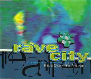 Citizens Of Rave City - Rave City - The Anthem