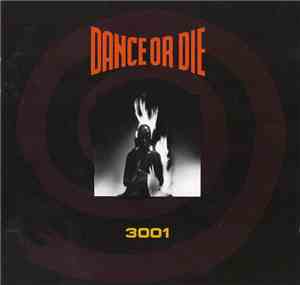 Dance Or Die - 3001