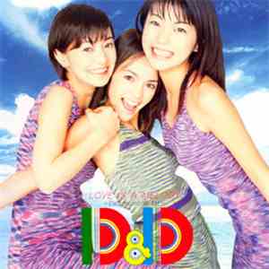 D&D  - Love Is A Melody ~D & D Memorial 1st~