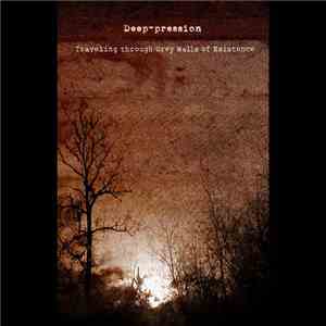 Deep-pression - Traveling Through Grey Walls Of Existence