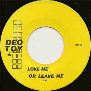 Deo Toy - Love Me Or Leave Me / Thanks Alot