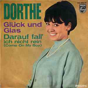 Dorthe - Glück Und Glas / Darauf Fall' Ich Nicht Rein