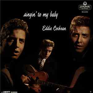Eddie Cochran With The Johnny Mann Orchestra And Chorus - Singin' To My Baby