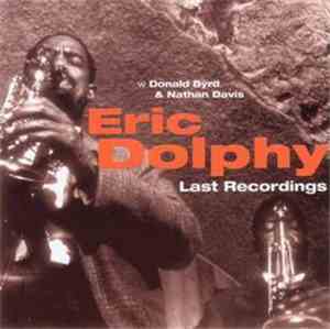 Eric Dolphy - Last Recordings