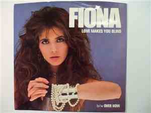 Fiona  - Love Makes You Blind