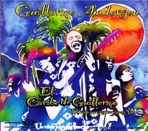 Guillermo Anderson - El Caribe de Guillermo, Un Viaje Por Sus Canciones Vol.1